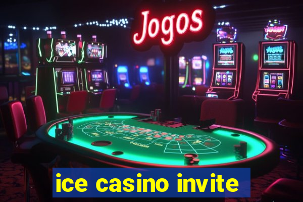 ice casino invite